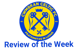 Cwmbran Celtic Review W/E 7th April 2024